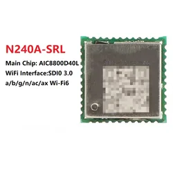 AIC8800D40L Dual Band Wi-Fi6 BLE5.4 Module SDIO3.0 WiFi Interface N240A-SRL Module