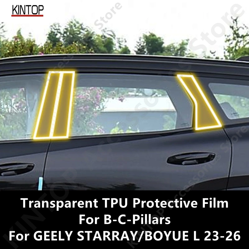 For GEELY STARRAY/BOYUE L 23-26 B-C-Pillars Transparent TPU Protective Film Anti-scratch Repair Film Accessories Refit