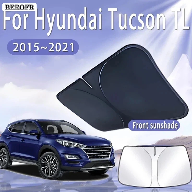 Car Sun Visor For Hyundai Tucson TL 2015~2021 Front Windshield Sunshade Heat Insulation Summer Cooling Auto Accessories Foldable