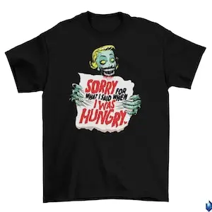 Zombie Women T-Shirt Unisex Adult Funny Sorry For What I Said Hungry Sizes 2022