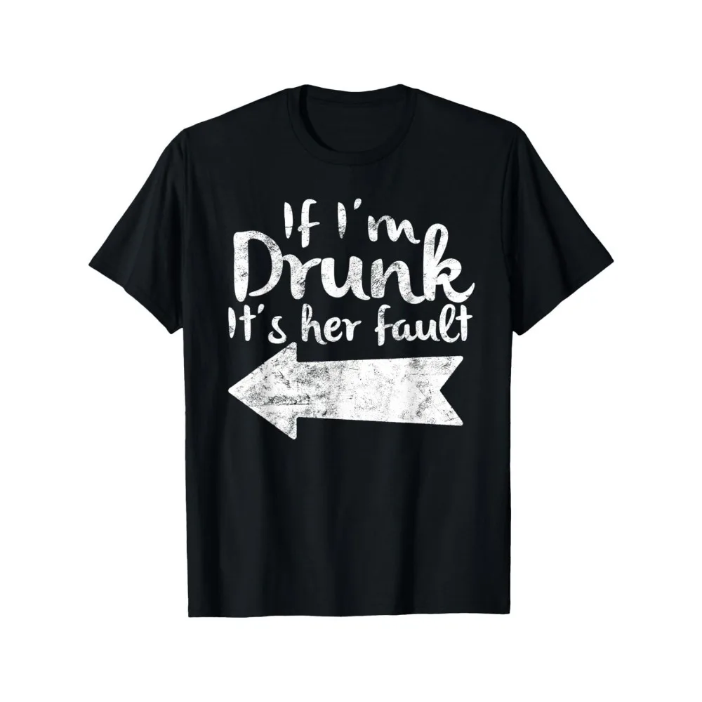 Women'S Funny If I'M Drunk It'S Her Fault Matching Best Friend T-Shirt - Black with White Print & Red Arrow Design,