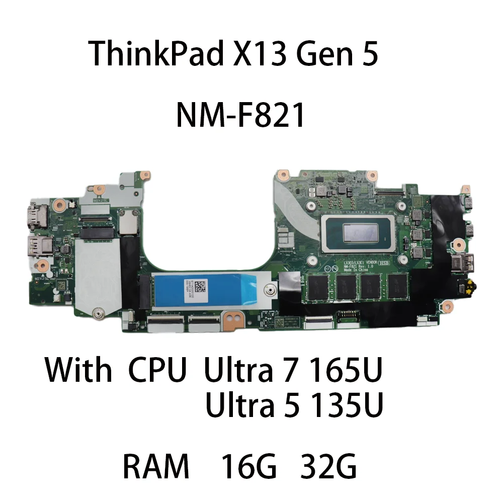NM-F821 Laptop Motherboard For Lenovo ThinkPad X13 Gen 5 X13 2-in-1 Gen 5 With CPU Ultra 7 165U ULT5 125U RAM 16G 32G