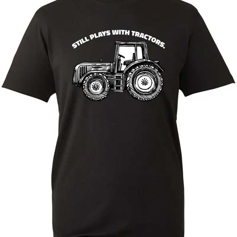 Still Plays With Tractors T Shirt Funny Farmer Farming Hand Tractor Spreading