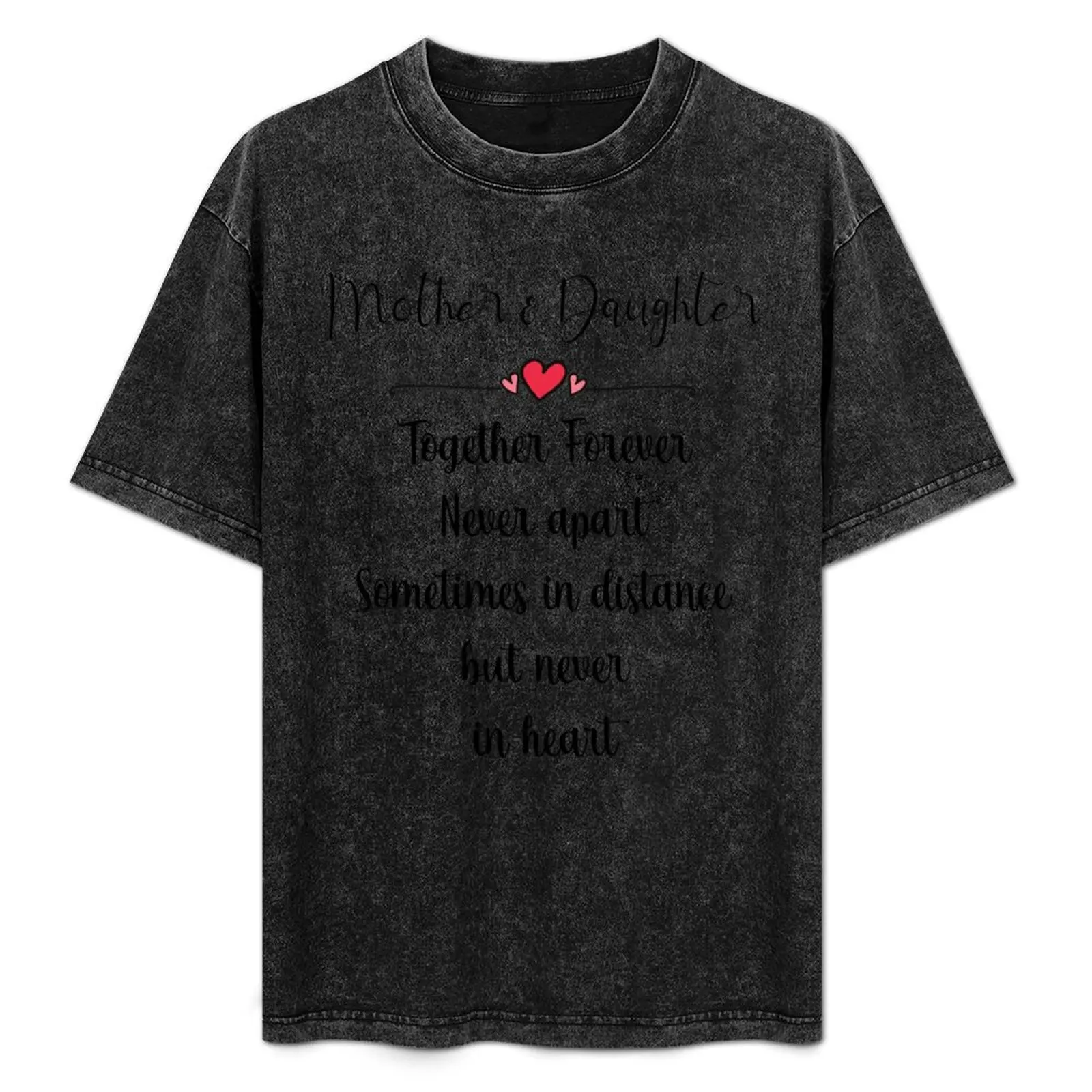 

Mother and Daughter Family Relationship Love Quote T-Shirt luxury t-shirt men clothings