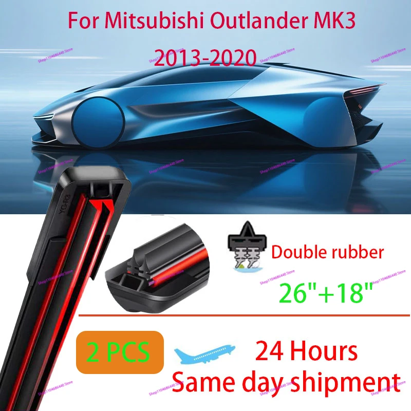 

For Mitsubishi Outlander MK3 2013-2020 2014 Double rubber Wiper Front Wiper Blades Windshield Windscreen Window Brushes 26"18"
