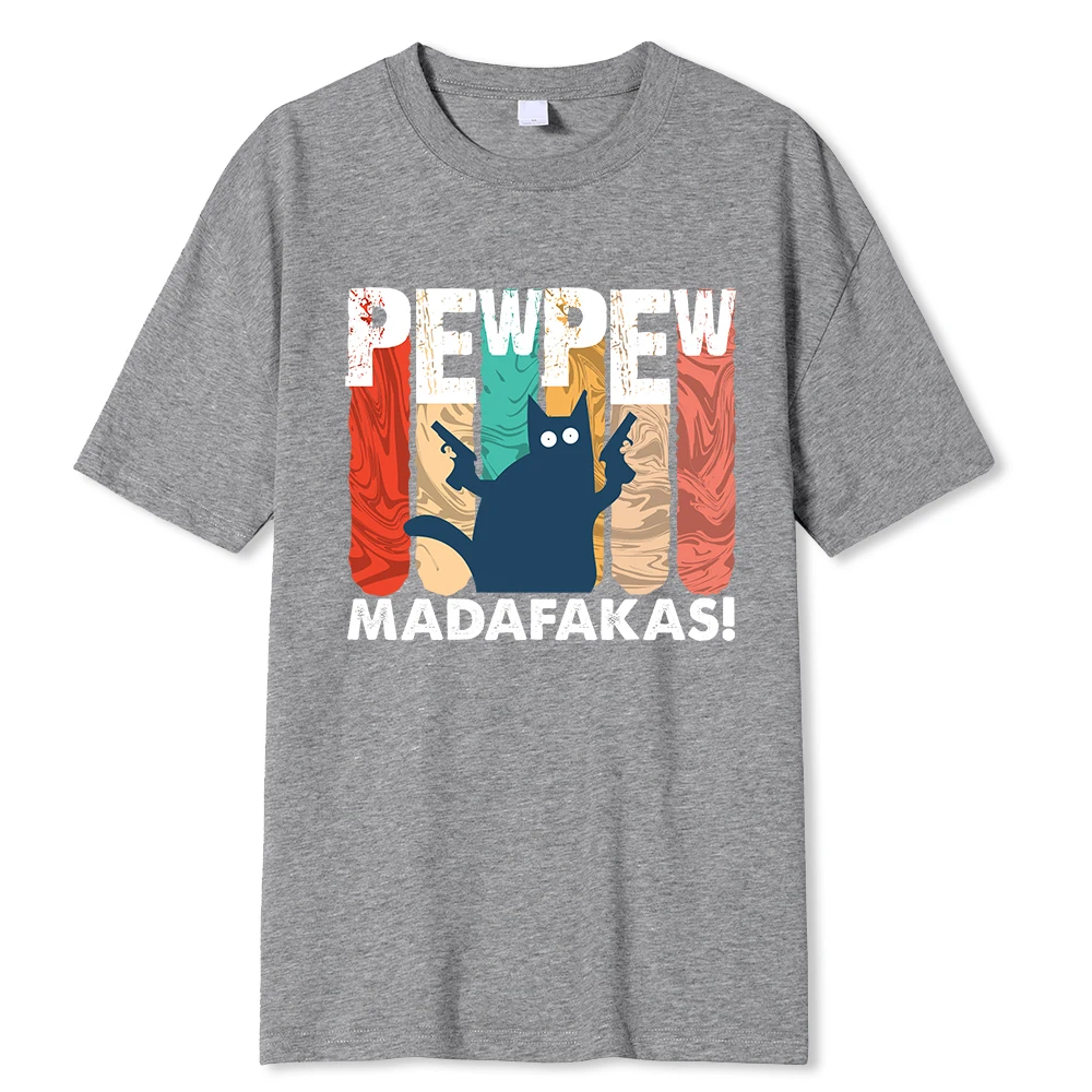 Amazing Made Pew Pew Madafakas T-Shirt Men Round Neck 100% Cotton T Shirt Black Cat Birthday Short Sleeve Tees Unique Clothing