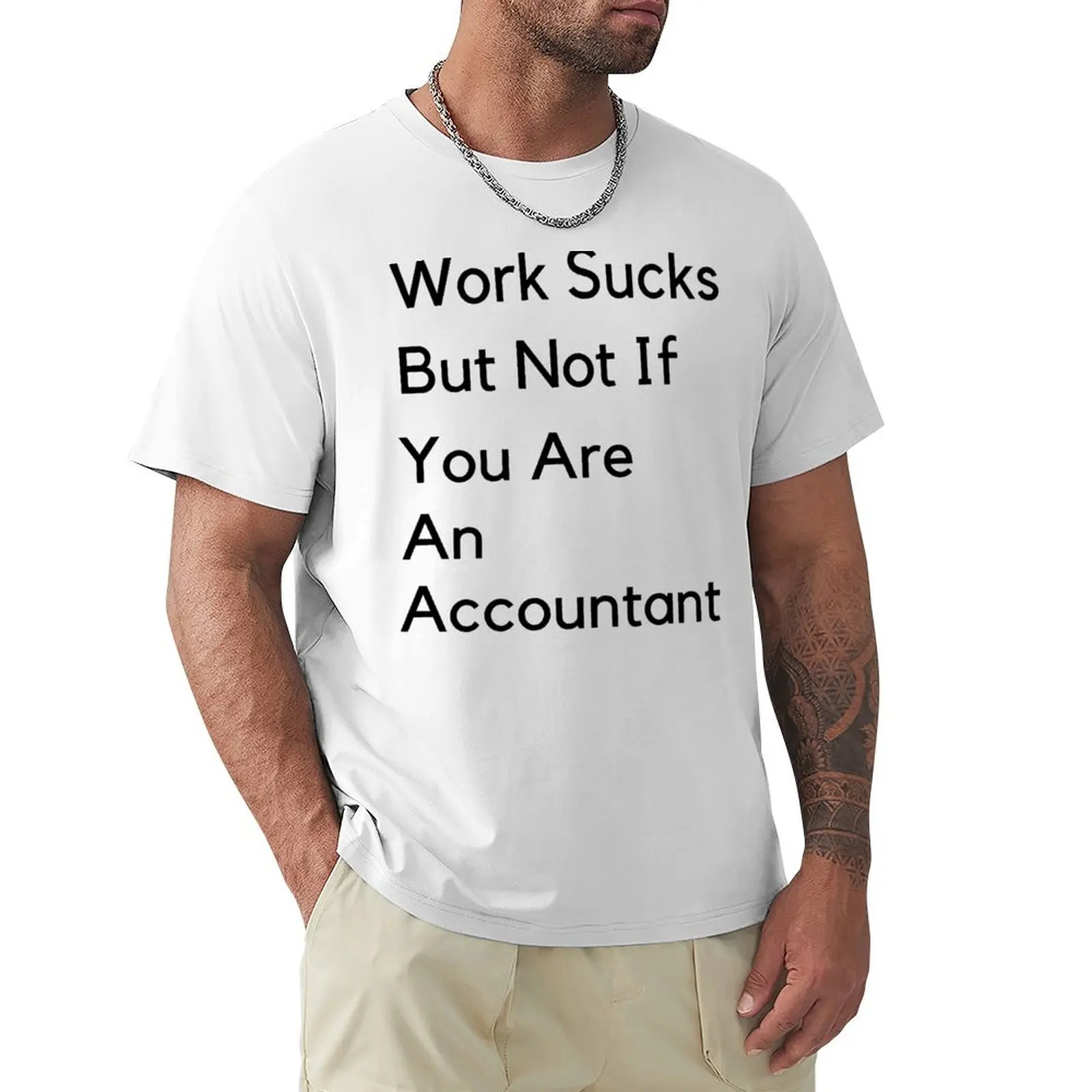 Work sucks but not if you are an accountant T-Shirt anime clothes anime funnys for a boy mens graphic t-shirts funny