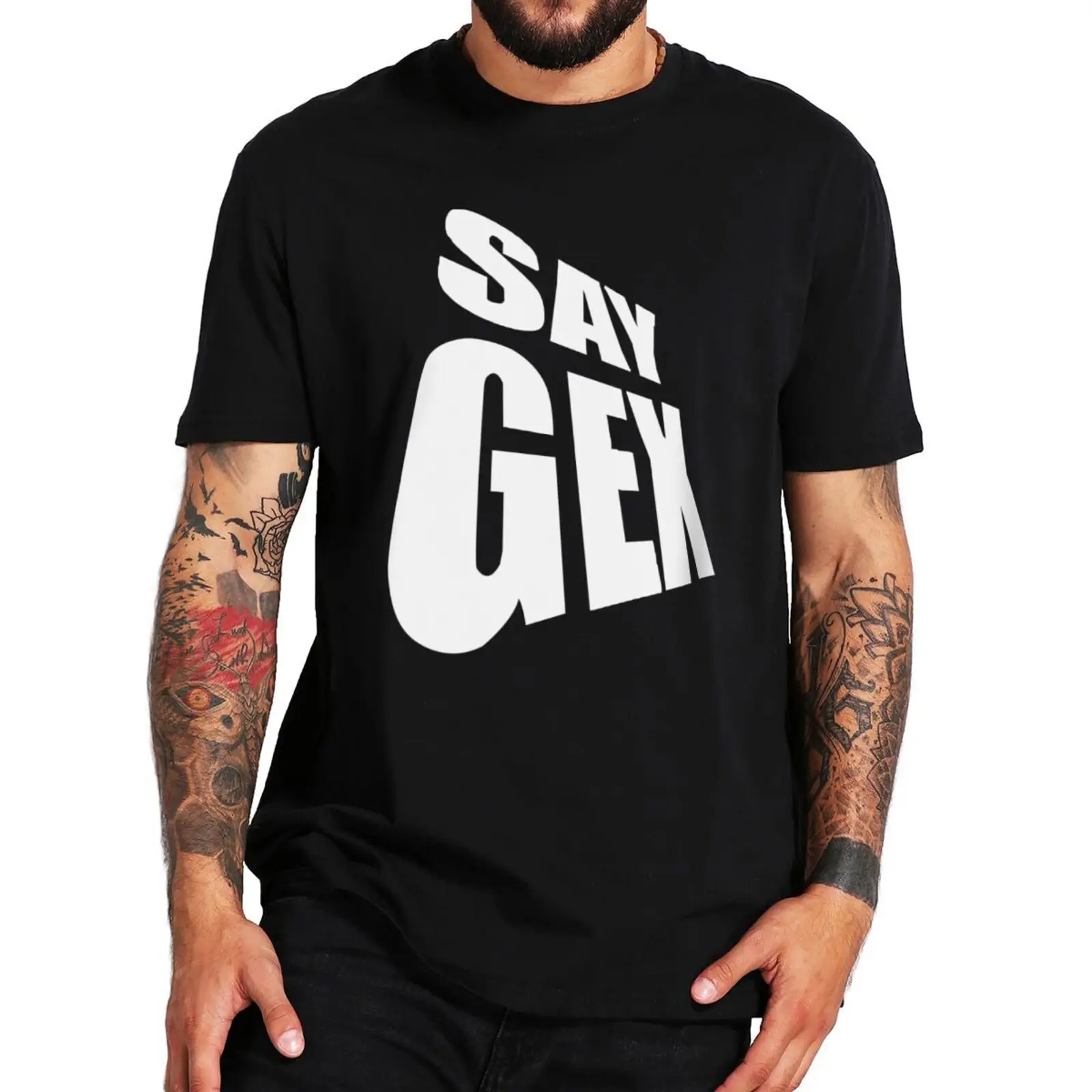 Say Gex Meme T Shirt Humor Slang Trend Y2k Short Sleeve 100% Cotton Unisex Summer Casual T-shirts EU Size