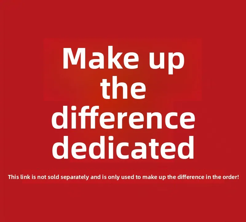 

Shipping Fee Compensation Link, Please Do Not Place An Order Casually