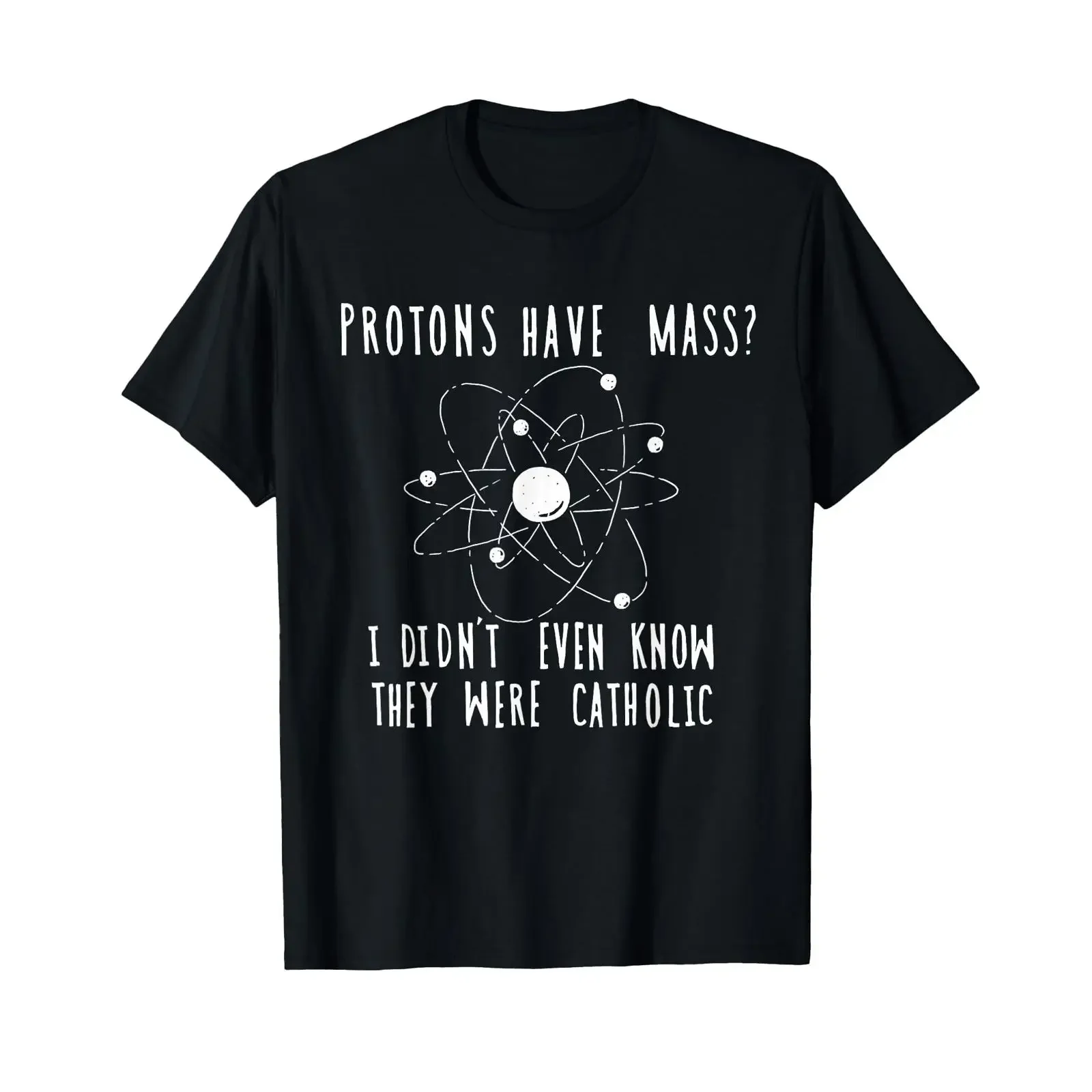 Les protons ont une masse, je ne savais même pas qu'ils étaient catholiques, t-shirt vintage lavé, élégant, légèrement respirant