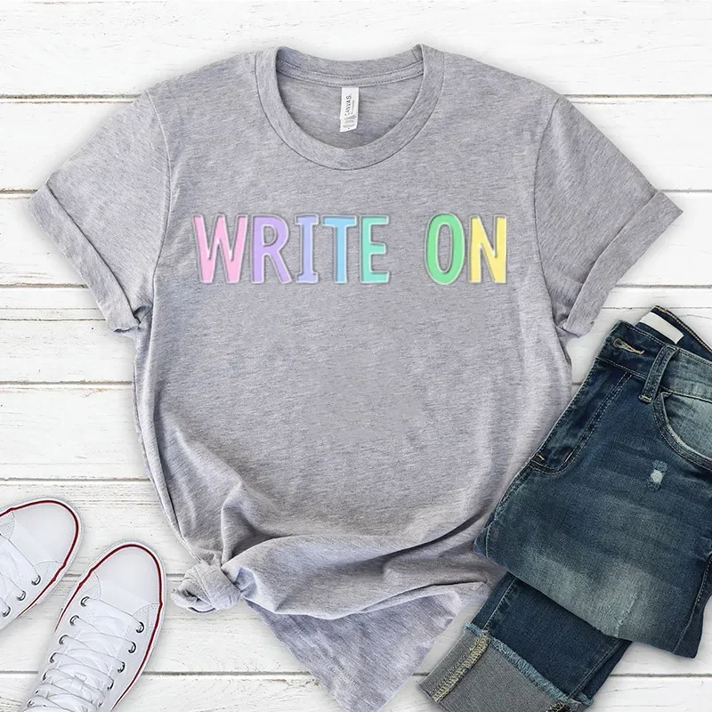 Write On Shirt, Journalist Writer Author  Novel Writing Gift for Writer English Teacher Shirt Streetwear Unisex y2k 100% cotton