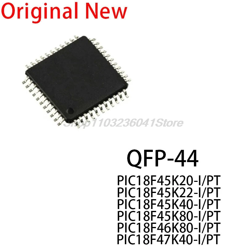 1PCS New and Original chip PIC18F45K20-I/PT PIC18F45K22-I/PT PIC18F45K40-I/PT PIC18F45K80-I/PT PIC18F46K80-I/PT PIC18F47K40-I/PT