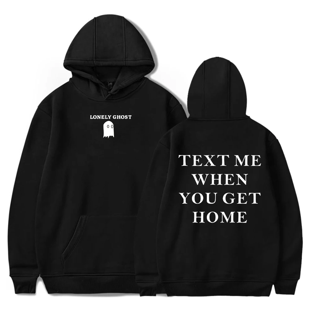 

Lonely Ghost Text Me When You Get Home Hoodie Long Sleeve Women Men Hooded Sweatshirt 2022 Casual Style Funny Clothes