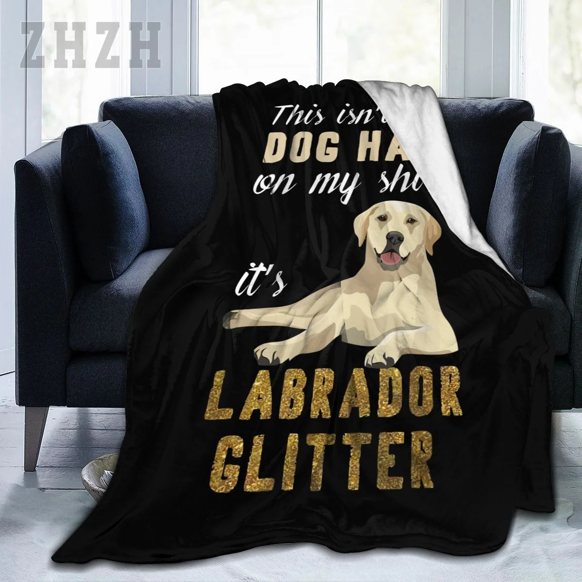Blanket This Isn't Dog Hair On My Shirt It's Labrador Retriever Glitter Flannel Multifunction Camping Sofa Cover Keep Warm