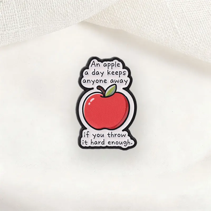 An Apple A Day Enamel Pins Throw It Hard Enough Metal Brooches Fashion Lapel Badge Backpack Clothes Jewelry Gift for Friends