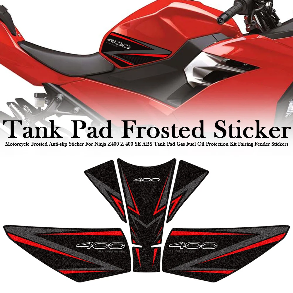 Motorcycle Frosted Anti-slip Sticker For Ninja Z400 Z 400 SE ABS Tank Pad Gas Fuel Oil Protection Kit Fairing Fender Stickers