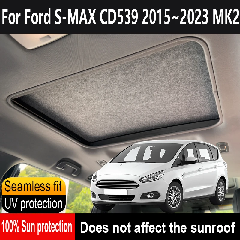Car Sunroof Insulation Roof Visor For Ford S-MAX 2015~2023 Sun Protection Anti-UV Electrostatic Adsorption Sky Curtain Sunshade