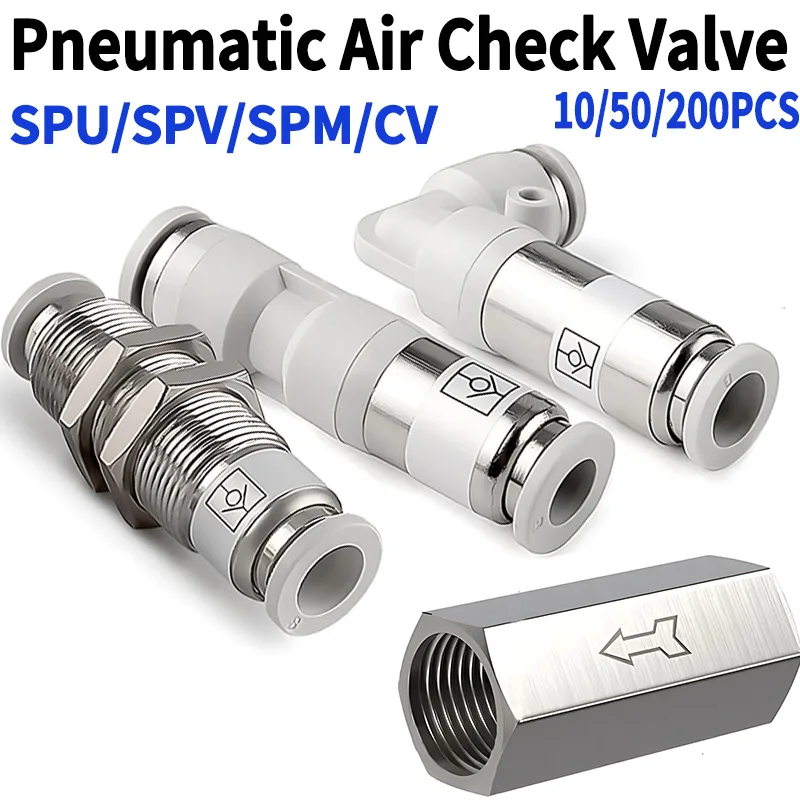 

Pneumatic Check Valve: SPU,SPV,SPM,CV Non-return Valve with Quick Connector for Hose and Gas Pipe (4mm, 6mm, 8mm, 10mm, 12mm)