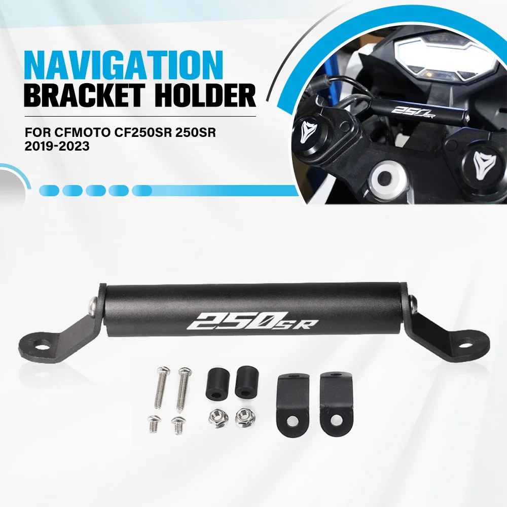 

For CFMOTO CF250SR 250SR 250 SR 2019-2022 2023 Motorcycle GPS Navigation Bracket Stand Holder Mobile Phone GPS Plate Bracket