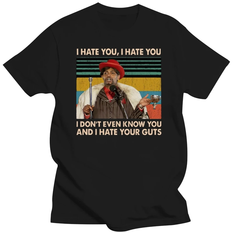 Dave Chappelle I Hate You I Hate You I DonT Even Know You And I Hate Your Guts T-Shirt