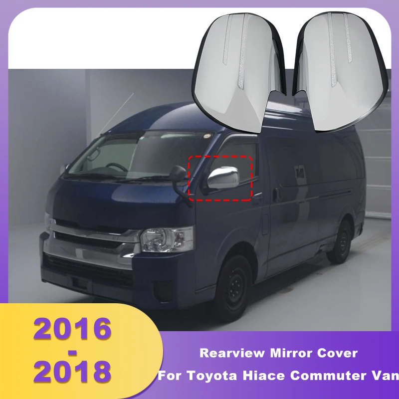 

ABS Chrome Rearview Mirror Covers Side Mirror Cover Cap Car Accessories For Toyota Hiace Commuter 2016 2017 2018
