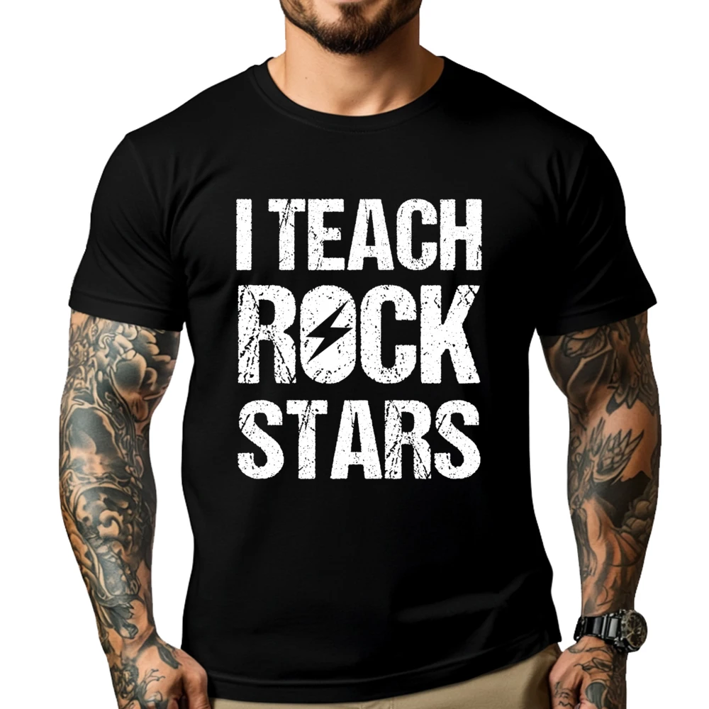 

I Teach Rockstars Music Teacher Back To School Clothing T Shirts Man Tops Tees Graphic Short Sleeve Easter Sunday