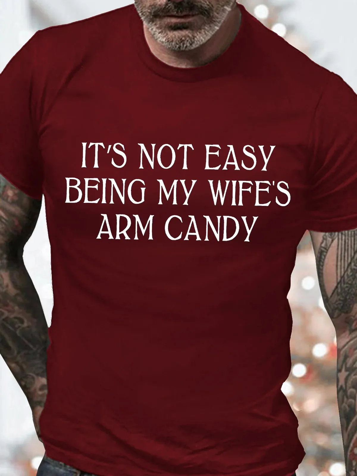 Men's It Is Not Easy Being My Wife Is Arm Candy Funny Graphic Printing Text Letters Casual Cotton Loose T-Shirt