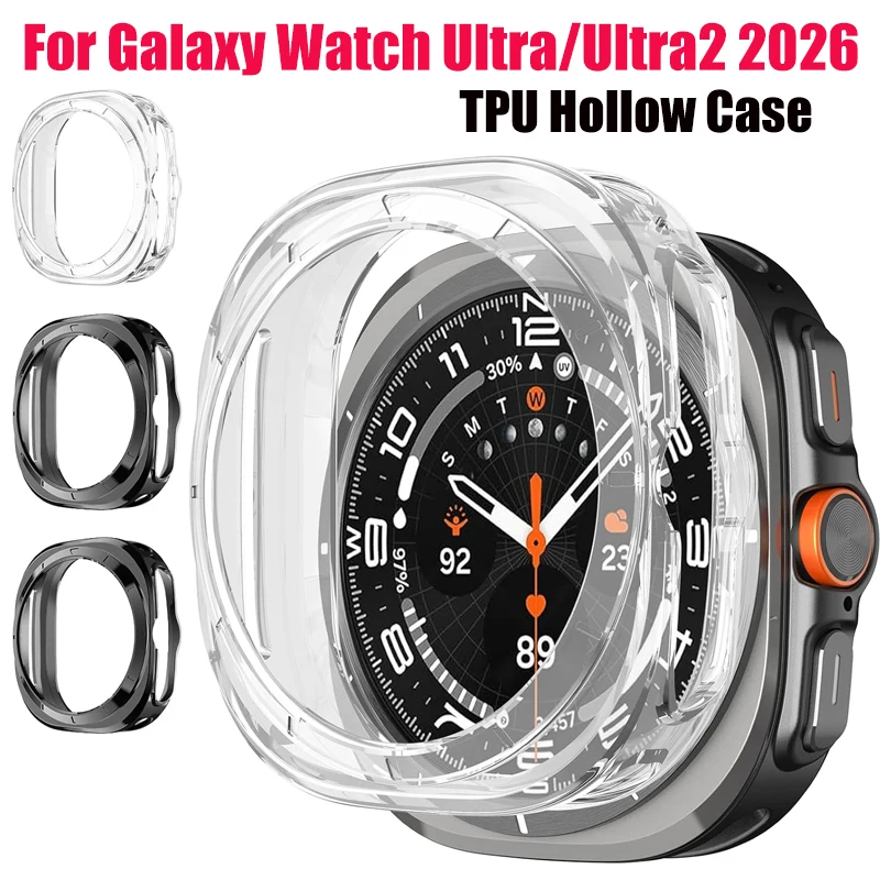 TPU Hollow Case For Samsung Galaxy Watch Ultra2 2026 Screen Protector Protective Cover For Galaxy Watch Ultra 47mm 2025 2024