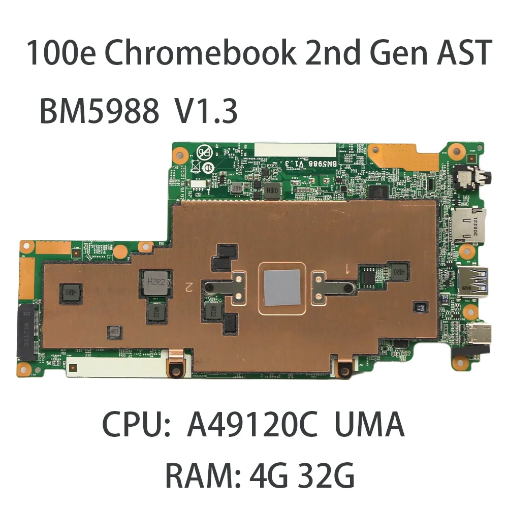 

Laptop Motherboard For Lenovo 100e Chromebook 2nd Gen AST BM5988 V1.3 With CPU: A49120C UMA GPU:4G 32G FRU:5B20Y97700 5B21B63567