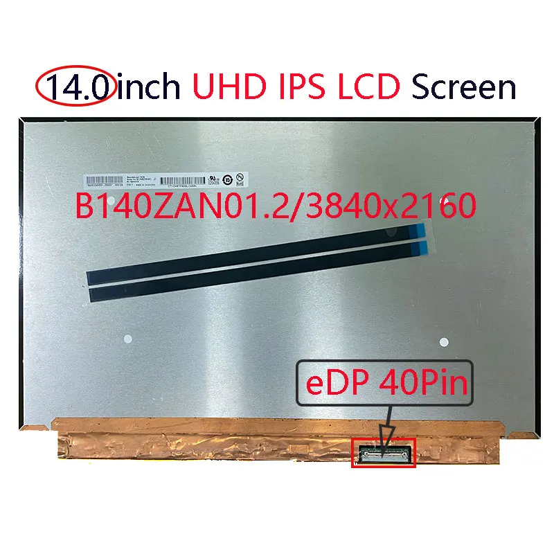 For AUO B140ZAN01.2 14.0 Inch Laptop LCD Screen 600nits 100% Adobe RGB UHD4K 3840x2160 IPS Display Panel Replacement 40pins eDP