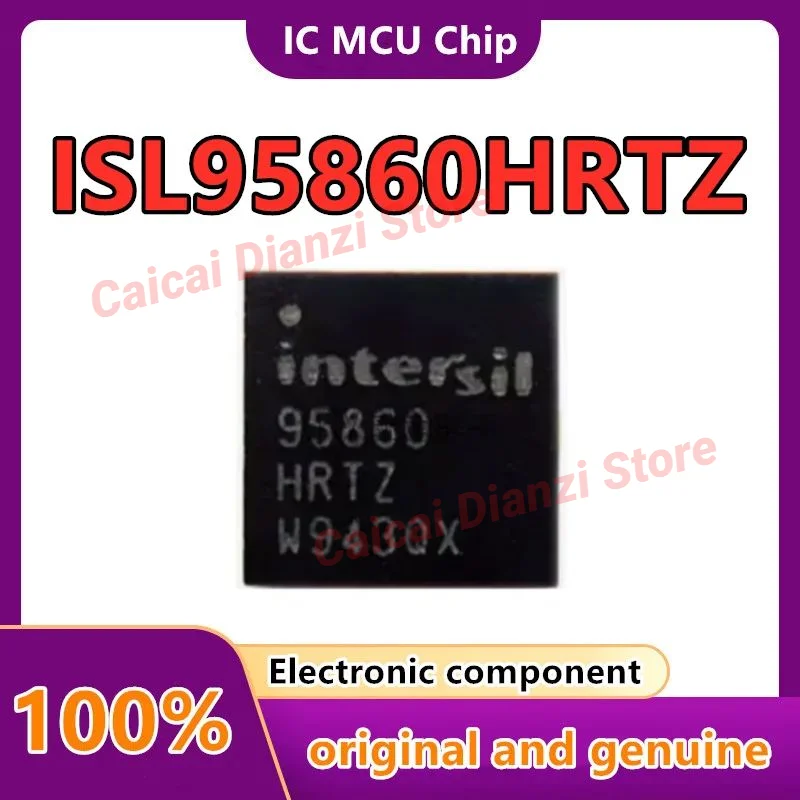 

ISL95860HRTZ ISL95860 95860HRTZ ISL 95860 HRTZ power management IC chip package QFN-32 Original genuine
