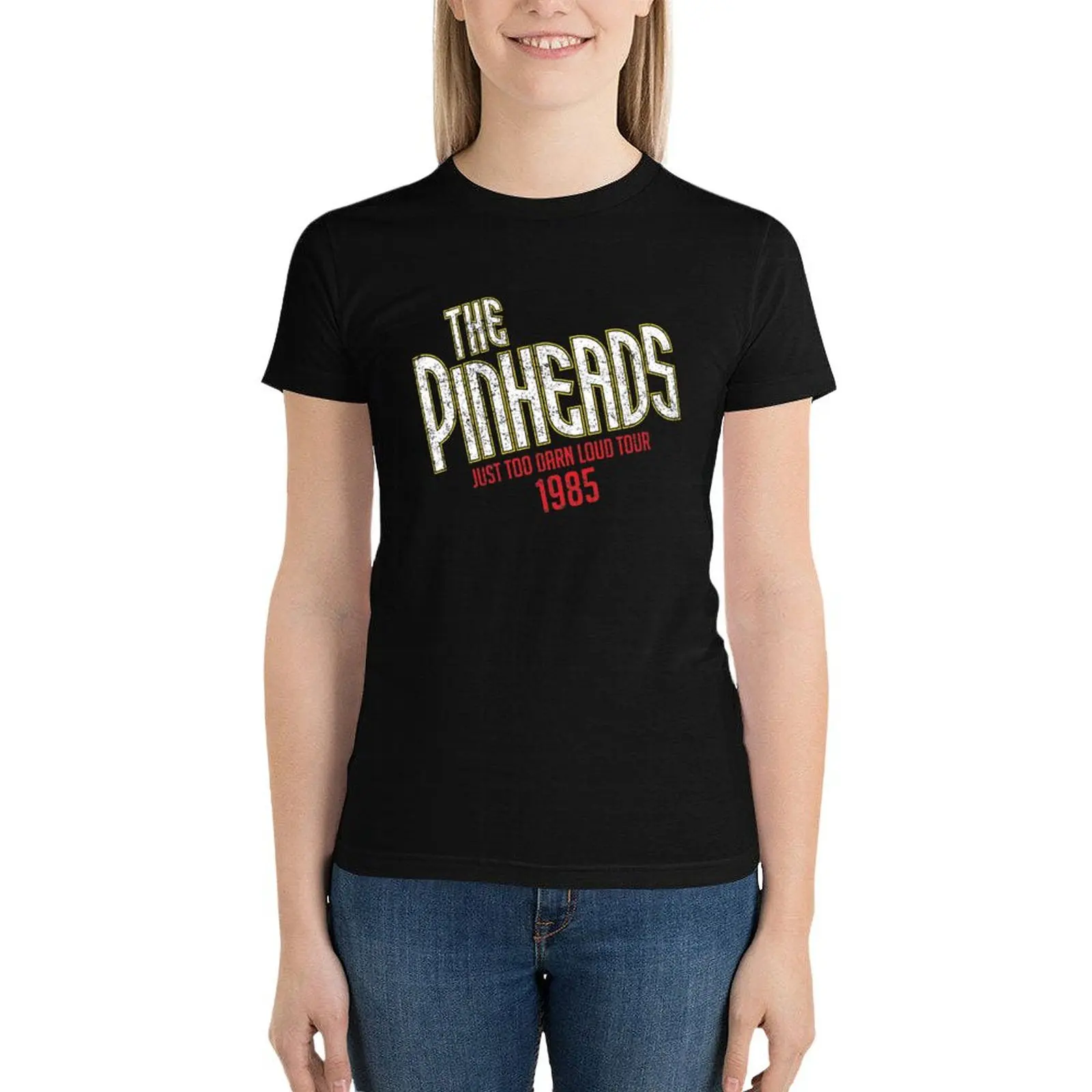 The Pinheads - Just Too Darn Loud Tour 1985 T-Shirt aesthetic clothes summer clothes t shirt for Women