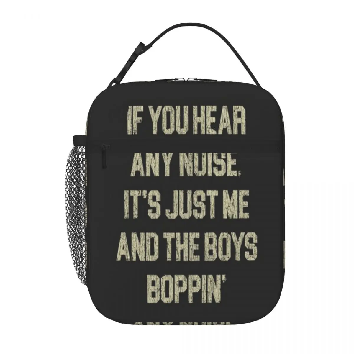 Bestselling If You Hear Any Noise It S Just Me And The Boys Boppin 1976 3D Stereo Meal Bag Garden Party Portable Lunch Bag