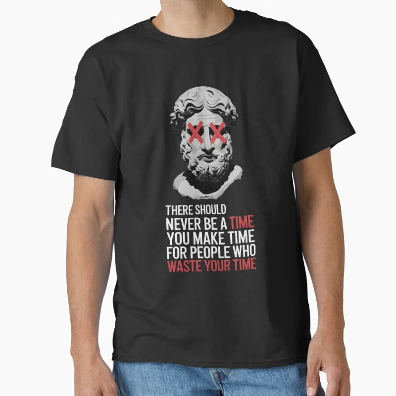

Time ! inspiration Funny Stoic team Greek Philosopher gift T shirt for men large size Adult Tops S-6XL