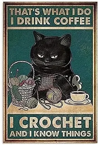Metal Tin Sign Of Cat Sewing Knitting Style,I Crochet And I Know Things Retro Poster,Vintage Coffee and Bar Wall Art Decor Ir