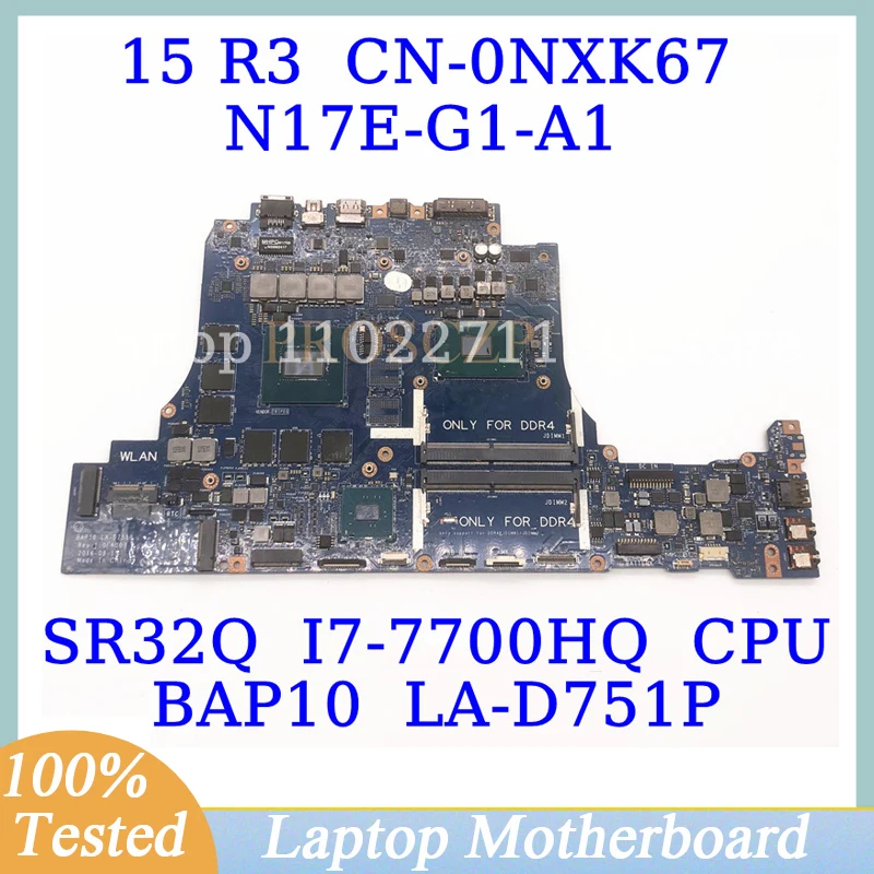 CN-0NXK67 0NXK67 NXK67 For DELL 15 R3 17 R4 With SR32Q I7-7700HQ CPU LA-D751P Laptop Motherboard N17E-G1-A1 100% Tested Good