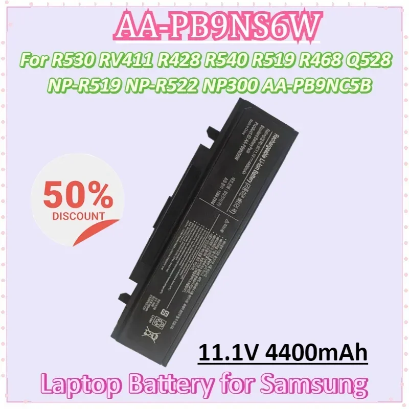 

AA-PB9NS6W 11.1V 4400mAh Laptop Battery for Samsung R530 RV411 R428 R540 R519 R468 Q528 NP-R519 NP-R522 NP300 AA-PB9NC5B