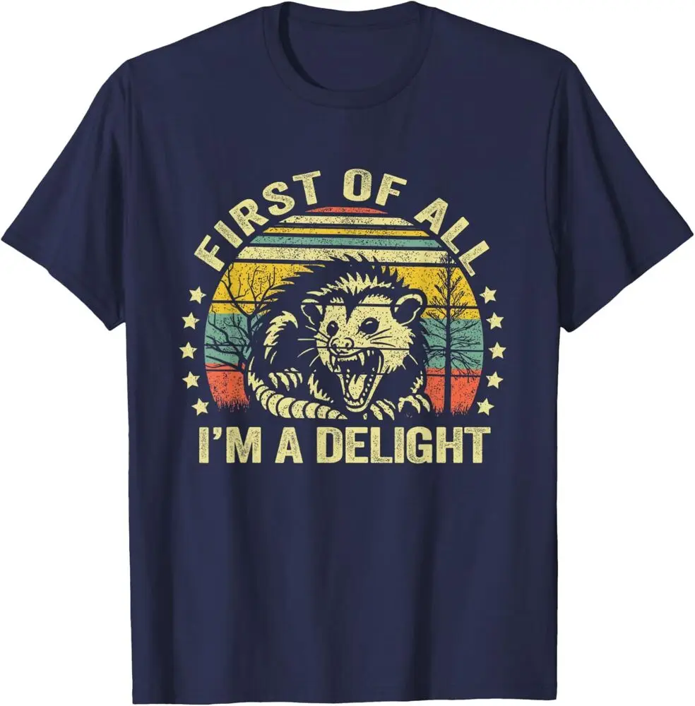 Opossum Possum First Of All I'm A Delight Sarcastic Unisex T-Shirt