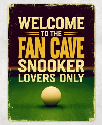 Snooker Welcome to Fan Cave Metal Poster Wall Tin Sign Man Cave Shed Home Plaque --Tin Sign