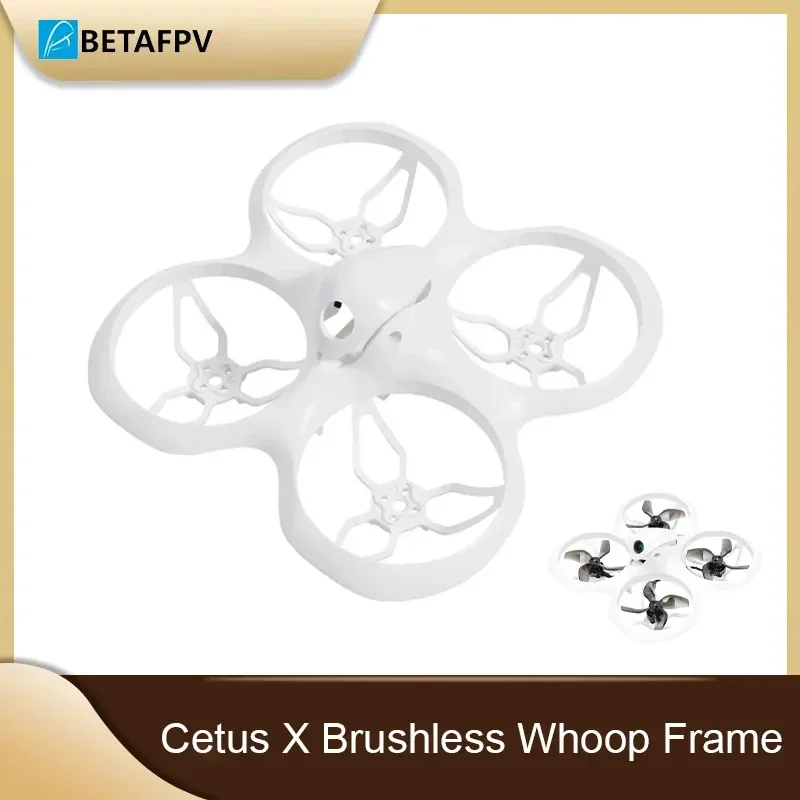 BETAFPV Cetus X Brushless Whoop Frame