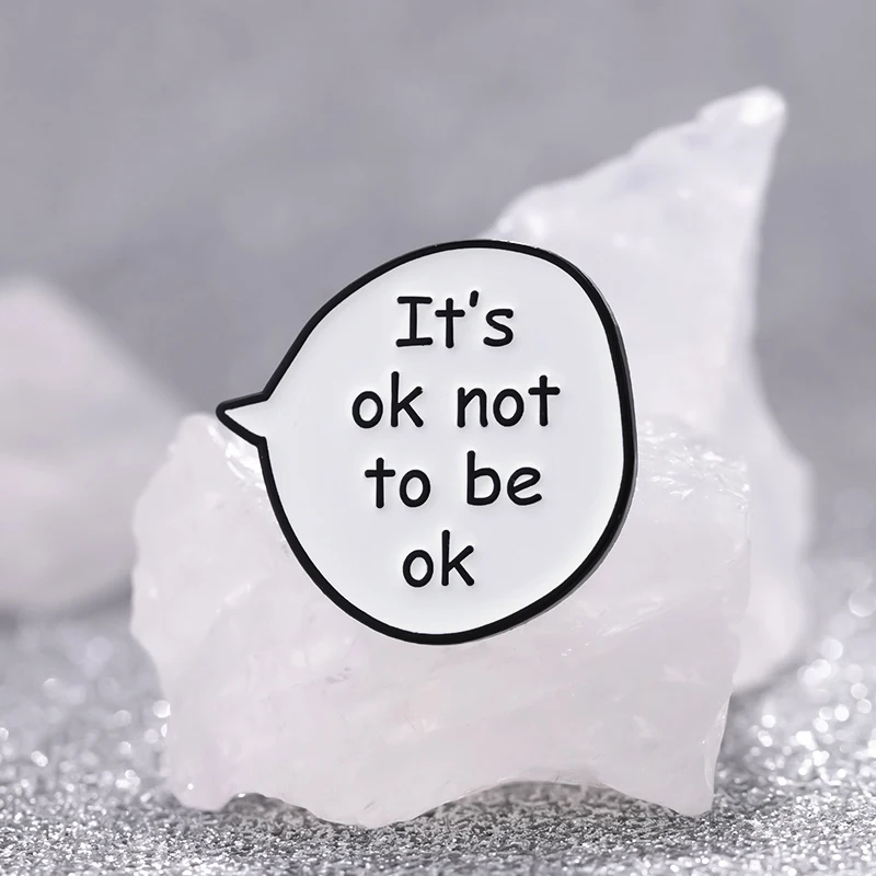 It’s Ok Not To Be Ok Enamel Pin Mental Health Awareness Brooches Decorative Clothes Hat Lapel Badge Cartoon Jewelry Ornaments