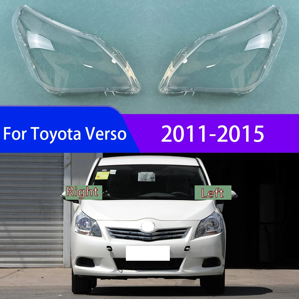 

For Toyota Verso 2011-2015 Car Accessories Headlamps Transparent Lampshades Lamp Shell Headlights Lens Cover