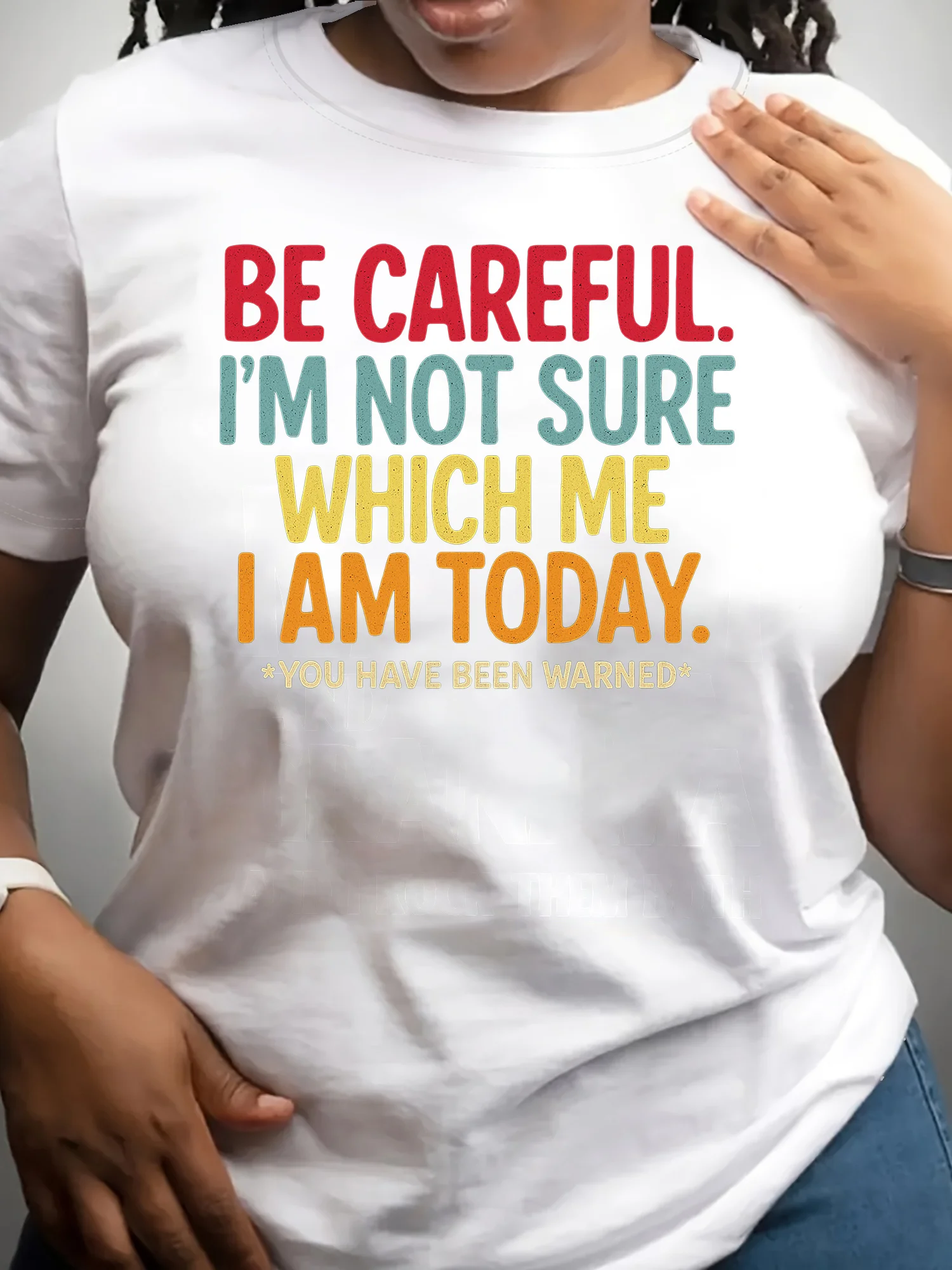 BE CAREFUL I'M NOT SURE WHICH ME I AM TODAY Printed T-Shirt Women'S Clothing Summer Ladies' Aesthetic Casual Crew Neck Clothing