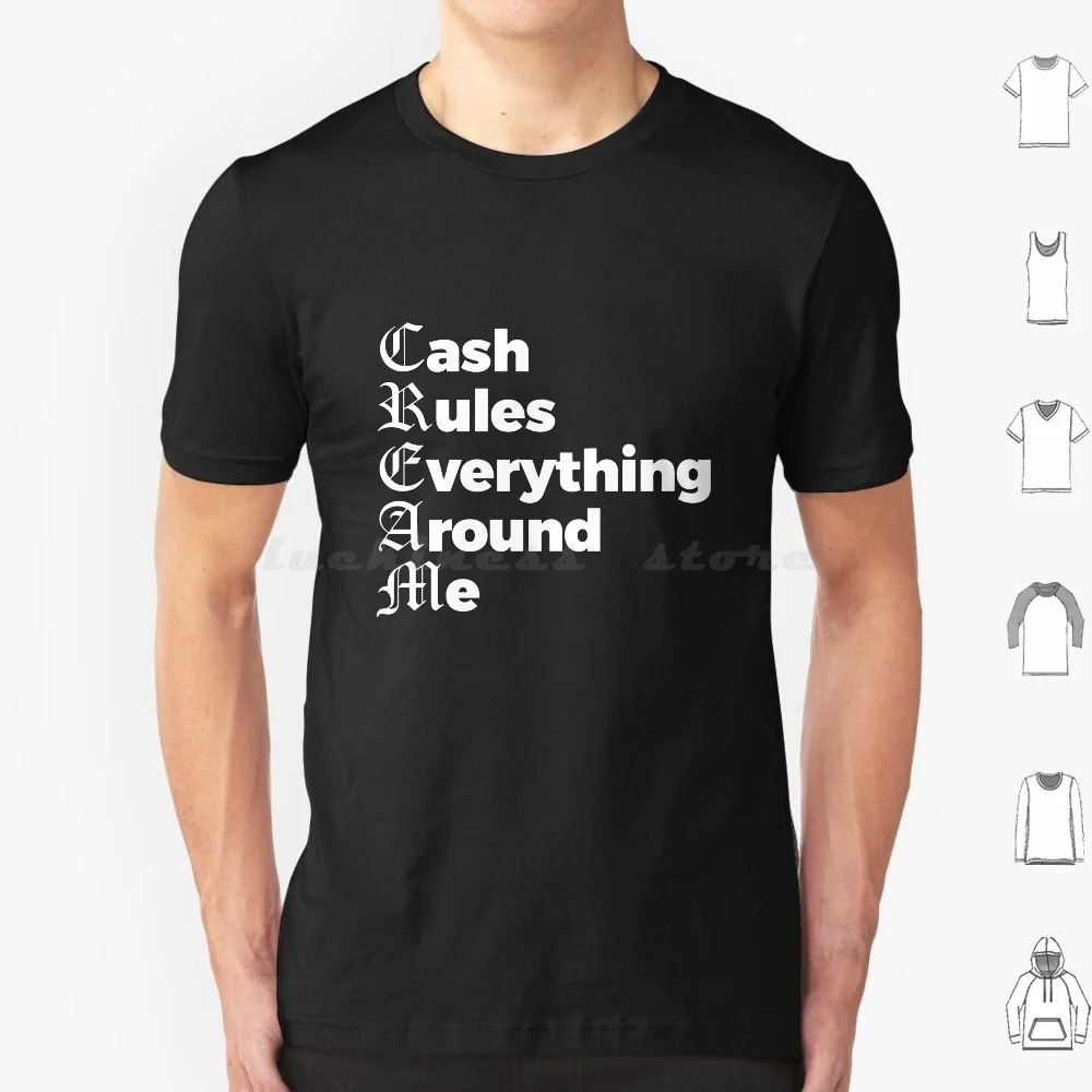 Cash Rules Everything Around Me T Shirt Big Size 100% Cotton C R E A M Hardcore Hip Hop Get The Money Dollar Dollar Bill Yall