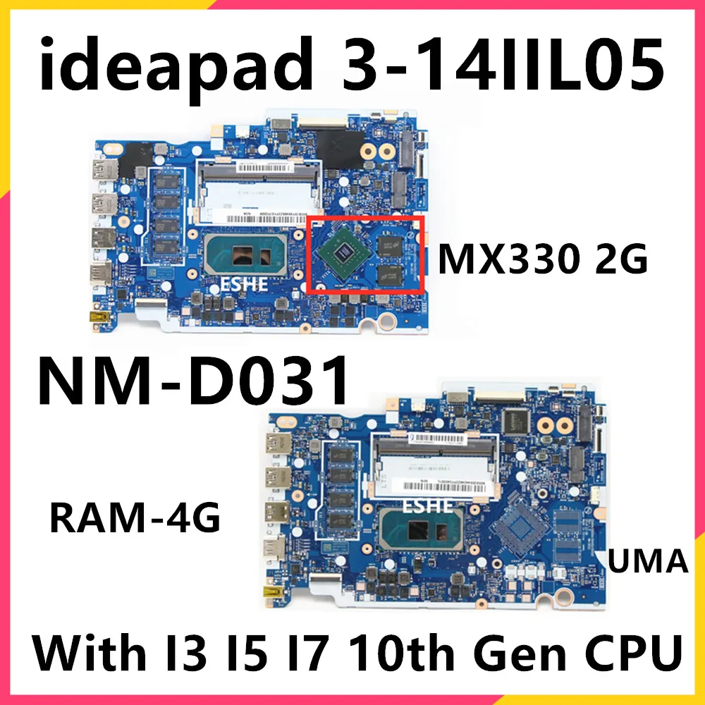 

NM-D031 For Lenovo ideapad 3-14IIL05 Laptop Motherboard 5B20S44248 5B20Y88486 With i3 i5 i7 10th Gen CPU 4GB RAM MX330 2G GPU