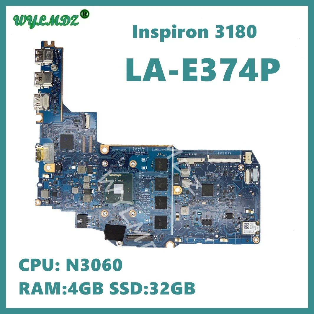 

LA-E374P With N3060 CPU 4G RAM 32G SSD Notebook Mainboard For Dell Inspiron 3180 Laptop Motherboard CN-0JMNGV