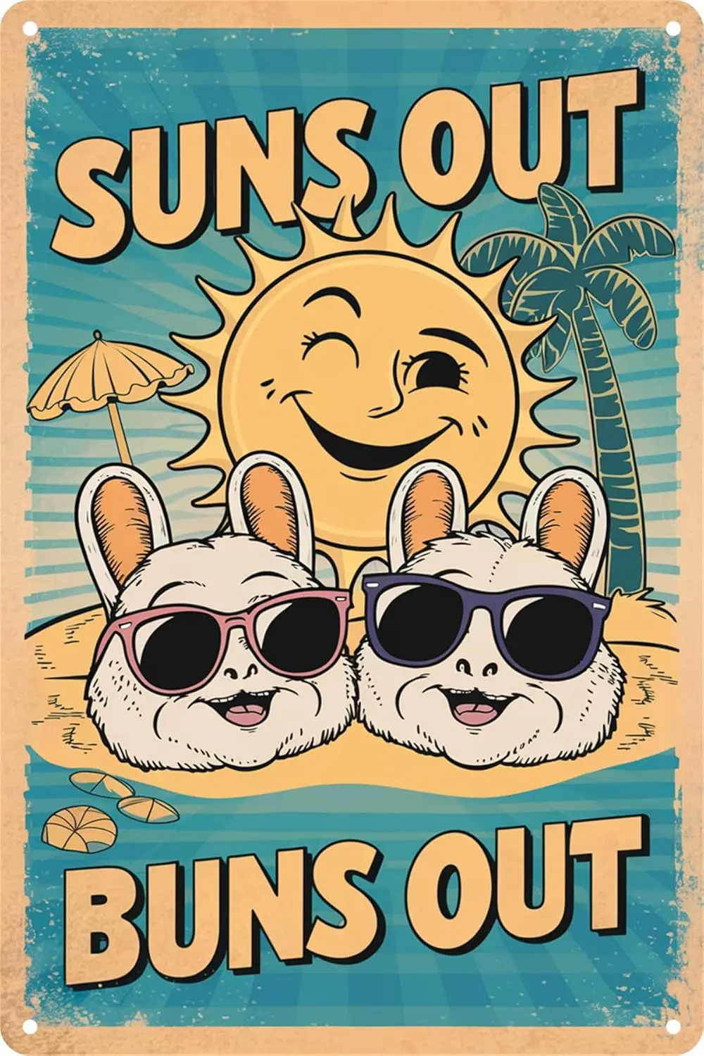 Suns Out Buns Out Funny Tin Sign Pool Beach Life Shore Vacation Coastal Surf Sand Cottage Waves Paradise Home Decor 8 x 12 Inch