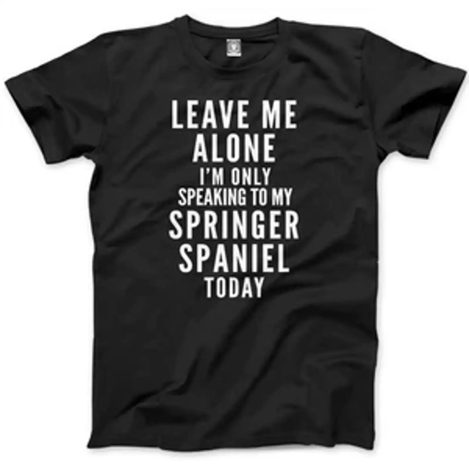 Leave Me Alone I'm Only Talking To My Springer Spaniel Hund Herren T Shirt vintage Washed Stretched Soft Top For Everyday Wear