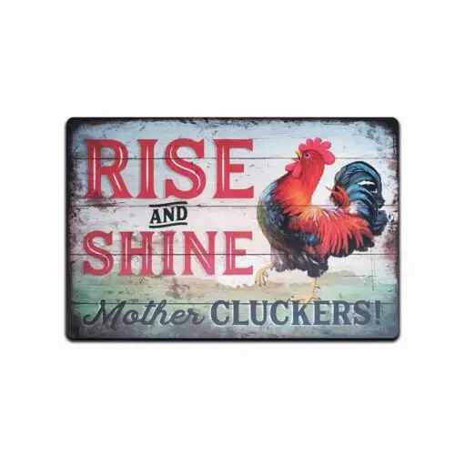 RISE AND SHINE MOTHER CLUCKERS METAL TIN SIGN, CHICKEN DECOR CHICKEN SIGN PLAQUE