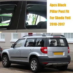For Skoda Yeti 2010 2011 2012 2013 2014 2015 2016 2017 Car Window Pillar Posts Door Trim Cover Stickers Decoration Glossy Black